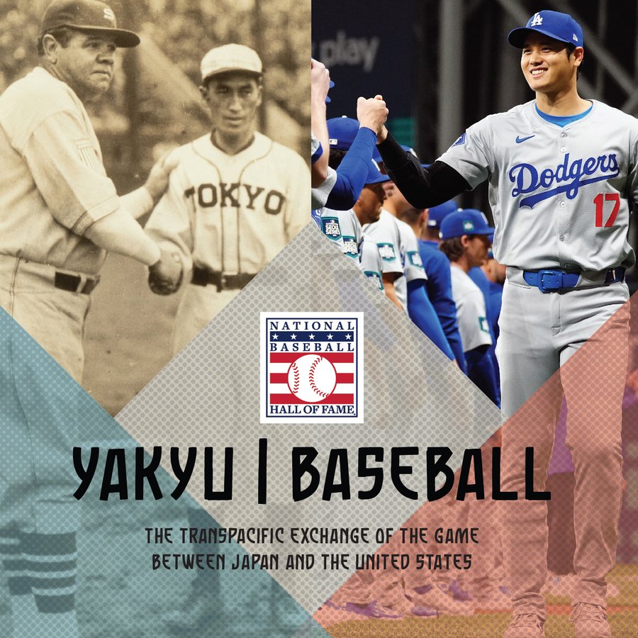 YAKYU | BASEBALL The Transpacific Exchange of the Game By the Baseball Hall of Fame