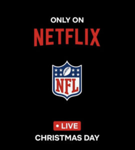 Netflix Officially Announces They Will Broadcast Two Christmas NFL Games