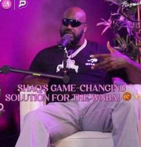 Shaq Says Dunks and Lowering the Rim Will Grow the WNBA