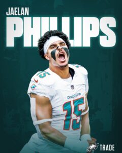 Miami Dolphins Trade Edge Rusher Jaelan Phillips to the Philadelphia Eagles