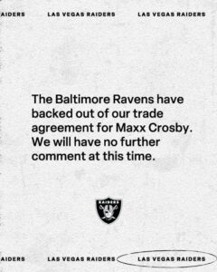 Las Vegas Raiders Announce Baltimore Ravens Have Backed Out of Maxx Crosby Trade