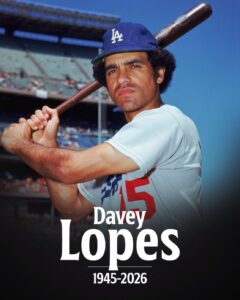 Former Dodgers All-Star and World Series Champion Davey Lopes Has Passed at 80