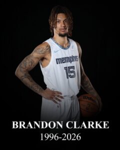 Memphis Grizzlies Veteran Forward Brandon Clarke Has Died At 29