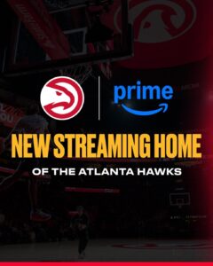 Hawks First NBA Team to Have Prime Video Stream Games to In-Market Fans at No Additional Cost For Subscribers